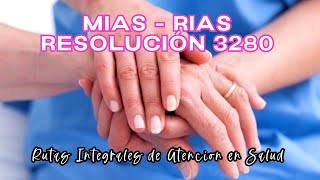 ¿Qué son las MIAS - RIAS? Resolución 3280/2018 / Cofia Educativa