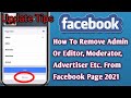 How To Remove Admin Or Editor From Facebook Page  || admin, editor, moderator, | Update Tips