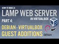 LAMP Web Server Part 4 VirtualBox Guest Additions