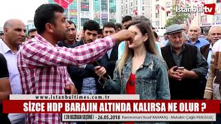 SİZCE HDP BARAJIN ALTINDA KALIRSA NE OLUR ?