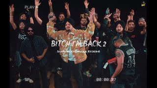 Bitch I'm Back 2 - Sidhu Moose wala (Full Video) | Prod.by Ryder41