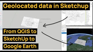 Geolocated data from QGIS to SketchUp to Google Earth