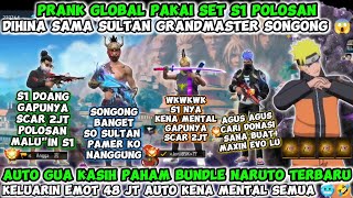 PRANK GLOBAL PAKAI SET S1 POLOSAN DIHINA SAMA SULTAN SONGONG AUTO KASIH PAHAM BUNDLE NARUTO TERBARU🥶