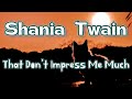 Shania Twain - That Don't Impress Me Much (Lyric Video) Visualization