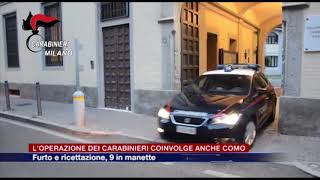 Etg - Furto e ricettazione, 9 in manette. L’operazione dei carabinieri coinvolge anche Como