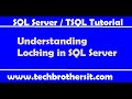 Understanding Locking in SQL Server - SQL Server Tutorial Understanding Locking in SQL Server - SQL Server Tutorial