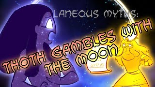 Miscellaneous Myths: Thoth Gambles With The Moon