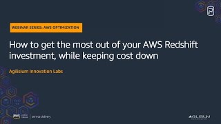 How to get the most out of your AWS Redshift investment, while keeping cost down