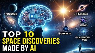 Top 10 Mind-Blowing Space Discoveries Made by AI!