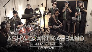 Asha D and Artikal Band - High Meditation (Live session)