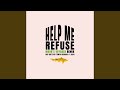 Help Me Refuse (Moon's Voyager Remix)