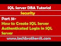 SQL Server DBA Tutorial 51- How to Create SQL Server Authenticated Login in SQL Server