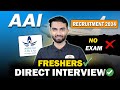 AAI Recruitment 2024 | NO EXAM (DIRECT Interview) | Freshers Eligible