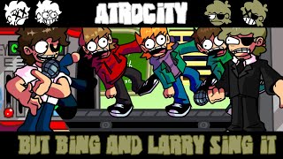 ［FNF］Atrocity But Bing and Larry Sing it! +download