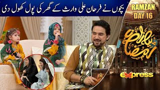 Bachun Ne Farhan Ali Waris Ki Ghar Ki Pol Khol Di | Piyara Ramzan Day 16 | Express TV