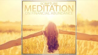 1 Hour Scripture Meditation On Financial Abundance | Christian Meditation