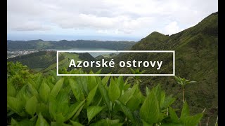 🌳🍀Azorské ostrovy🌞🌿 místo kde se zastavil čas🌾🍃