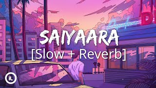 Saiyaara - Slowed + Reverb | Hardik Bhardwaj | Ek Tha Tiger | Salman Khan, Katrina Kaif | lofi |