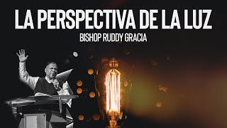 La Perspectiva de la luz | Bishop Ruddy Gracia