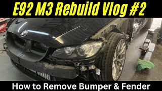 E92 M3 Rebuild Vlog #2:  Remove Bumper and Fender