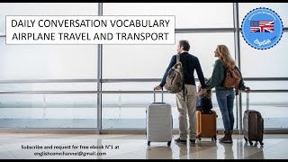 DAILY CONVERSATION VOCABULARY : AIRPLANE TRAVEL AND TRANSPORT