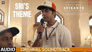 SRIKANTH (BGM): SRI’S THEME | Rajkummar Rao | Ishaan Chhabra | Tushar H | Bhushan K, Nidhi