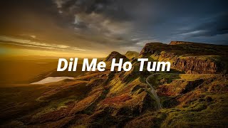 Dil Mein Ho Tum || Swayam Padhi || Armaan Malik || Lyrics Version by Lyrics Studio