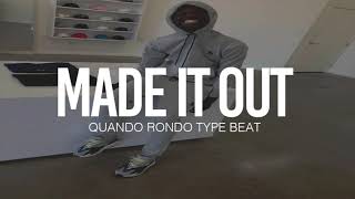 (FREE) 2019 Quando Rondo Type Beat " Made It Out  " (Prod By TnTXD x DMajor)