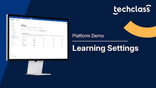 TechClass Platform: Configuring Learning Settings