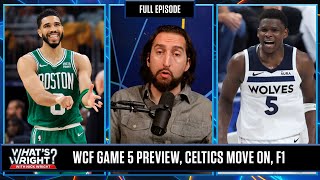 Timberwolves Avoid Sweep, Celtics Advance To Finals & Wright-Ins  | What's Wrigh
