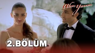 Alın Yazım 2. Bölüm - FULL BÖLÜM