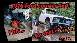 76 Ford Courier 4x4 Sasquatch find!! Trading a garden tractor for a dream truck! ep-1