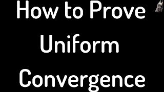 How to Prove Uniform Convergence Example with f_n(x) = x/(1 + nx^2)