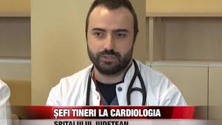 Șefi tineri la Cardiologia Spitalului Județean