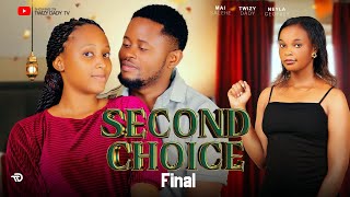 SECOND CHOICE [ Episode 9 FINAL ]