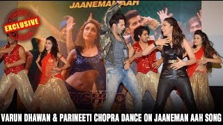 Varun Dhawan & Parineeti Chopra Dance On JAANEMAN AAH Song | Official Video By Biscoot TV