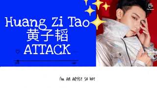 Attack- Huang Zi Tao(黄子韬) English lyrical video NEW SONG