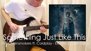 The Chainsmokers \u0026 Coldplay - Something Just Like This [Electric Guitar Cover] w/TABS!