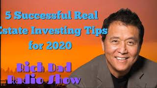 🎦5 Successful Real Estate Investing Tips for 2020🎦Rich Dad Radio Show 2022