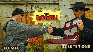 DJ Luter One & DJ MFC - The Bomb!