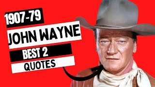 John Wayne S Best Quotes