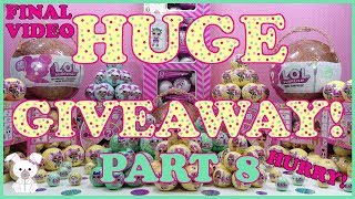 HUGE LOL SURPRISE GIVEAWAY CONTEST!!! PART 8 - FINAL VIDEO - Big Sister Opening |SugarBunnyHops