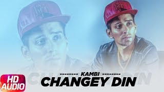 Changey Din | Audio Song  | Kambi | Full Punjabi Song 2018 | Speed Records