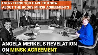 Angela Merkel's revelation on Minsk Agreements | MINSK Explained | Russia Ukraine war | Geopolitics