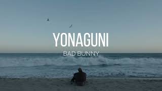 Bad Bunny - Yonaguni (Letra)