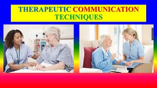 THERAPEUTIC COMMUNICATION TECHNIQUES - Mental Health Nursing