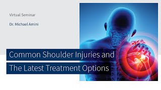Common Shoulder Injuries and The Latest Treatment Options w/ Dr. Michael Amini | The CORE Institute