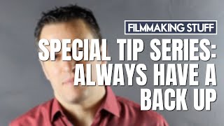 Special Tip: Always Have a Backup Plan