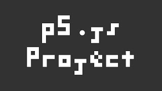p5.js Project - Intro to Web Dev Week 07