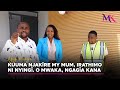 Ngūgī Karanja - Kūūma Njakire my Mum irathimo ni tūū,O mwaka Kana 😂😂